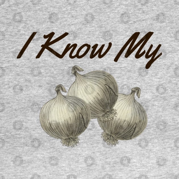 I Know My Onions, Vegetable Expert, Gardening, Home Grown, Funny Gardening by Style Conscious